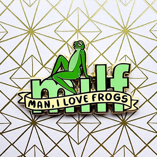 Man, I Love Frogs Enamel Pin